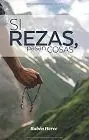 Si Rezas, Pasan Cosas