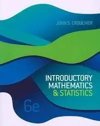 Introductory Mathematics & Statistics (6Th. Ed. )