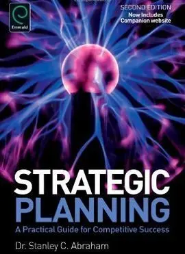 Strategic Planning: a Practical Guide For Competitive Success