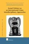 Sexual Violence As An International Crime: Interdisciplinary Approaches