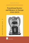 TRANSITIONAL JUSTICE AND MEMORY IN EUROPE (1945-2013)