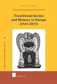 Transitional Justice And Memory In Europe (1945-2013)