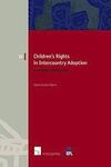 CHILDREN'S RIGHTS IN INTERCOUNTRY ADOPTION. A EUROPEAN PERSPECTIVE