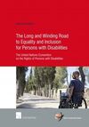 THE LONG AND WINDING ROAD TO EQUALITY AND INCLUSION FOR PERSONS WITH DISABILITIES