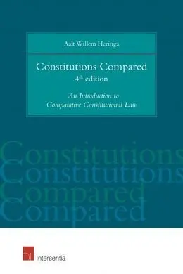 Constitutions Compared. An Introduction To Comparative Constitutional Law. 4ª Ed. 2016