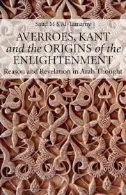 Averroes, Kant And The Origins Of The Enlightenment