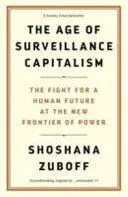 The Age Of Surveillance Capitalism