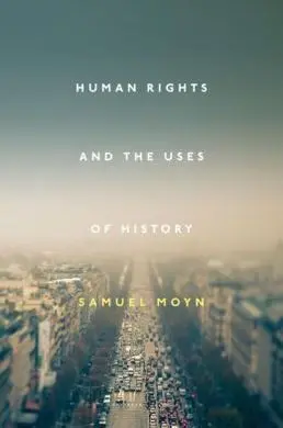 Human Rights And The Uses Of History