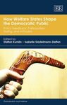 HOW WELFARE STATES SHAPE THE DEMOCRATIC PUBLIC: POLICY FEEDBACK, PARTICIPATION, VOTING, AND ATTITUDES