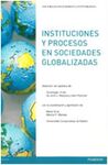 INSTITUCIONES Y PROCESOS EN SOCIEDADES GLOBALIZADAS