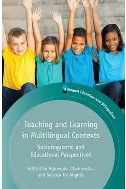 Teaching And Learning In Multilingual Contexts: Sociolinguistic And Educational Perspectives