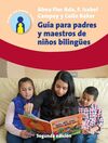 GUÍA PARA PADRES Y MAESTROS DE NIÑOS BILINGÜES