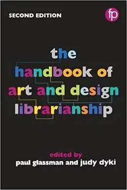The Handbook Of Art And Design Librarianship