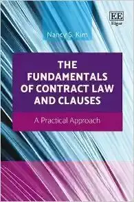 The Fundamentals Of Contract Law And Clauses : a Practical Approach