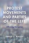 PROTEST MOVEMENTS AND PARTIES OF THE LEFT