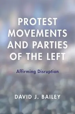 Protest Movements And Parties Of The Left