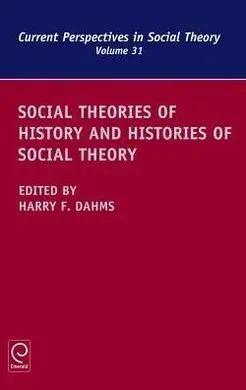 Social Theories Of History And Histories Of Social Theory