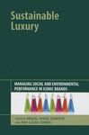 SUSTAINABLE LUXURY: MANAGING SOCIAL AND ENVIRONMENTAL PERFORMANCE