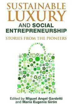 Sustainable Luxury And Social Entrepreneurship: Stories From The Pioneers