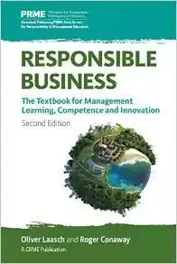 Responsible Business: The Textbook For Management Learning, Competence And Innovation