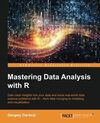 MASTERING DATA ANALYSIS WITH R