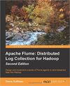 APACHE FLUME: DISTRIBUTED LOG COLLECTION FOR HADOOP. 2ND. ED.