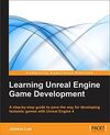 LEARNING UNREAL ENGINE GAME DEVELOPMENT