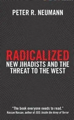 Radicalized : New Jihadists And The Threat To The West