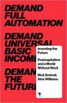 INVENTING THE FUTURE: POSTCAPITALISM AND A WORLD WITHOUT WORK