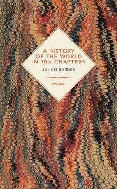A History Of The World In 10 1/2 Chapters (Vintage