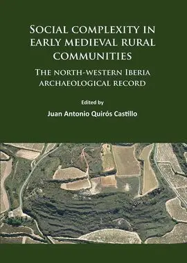 Social Complexity In Early Medieval Rural Communities