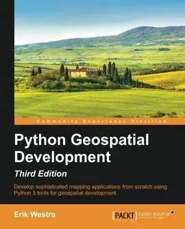 Python Geospatial Development, Third Edition