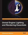 UNREAL ENGINE LIGHTING AND RENDERING ESSENTIALS