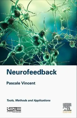 Neurofeedback: Tools, Methods And Applications
