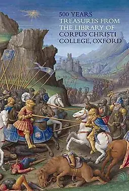 500 Years: Treasures From The Library Of Corpus Christi College