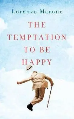 The Temptation To Be Happy