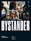 BYSTANDER - A HISTORY OF STREET PHOTOGRAPHY