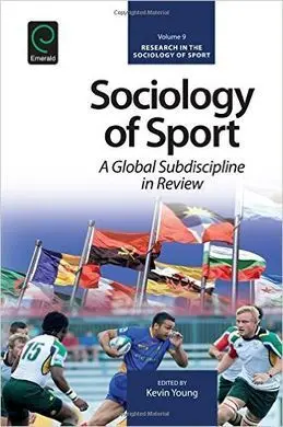 Sociology Of Sport: a Global Subdiscipline In Review