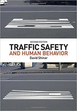 Traffic Safety And Human Behavior: Second Edition