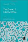 THE FUTURE OF LIBRARY SPACE