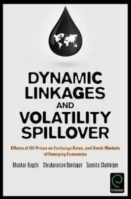 Dynamic Linkages And Volatility Spillover. Effects Of Oil Prices On Exchange Rates And Stock Markets Of Emerging Economies