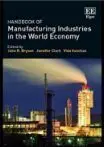 Handbook Of Manufacturing Industries In The World Economy