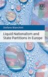 LIQUID NATIONALISM AND STATE PARTITIONS IN EUROPE