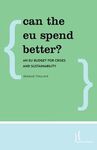 CAN THE EU SPEND BETTER?