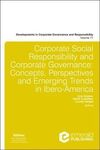 CORPORATE SOCIAL RESPONSIBILITY AND CORPORATE GOVERNANCE: CONCEPTS, PERSPECTIVES AND EMERGING TRENDS IN IBERO-AMERICA