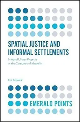 Spatial Justice And Informal Settlements