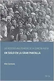 Las Reescrituras Fílmicas de la Comedia Nueva: un Siglo en la Gran Pantalla.