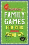 HILARIOUS FAMILY GAMES FOR KIDS TO CHALLENGE GROWN