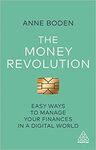 THE MONEY REVOLUTION: EASY WAYS TO MANAGE YOUR FINANCES IN A DIGITAL WORLD