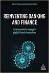REINVENTING BANKING AND FINANCE. FRAMEWORKS TO NAVIGATE GLOBAL FINTECH INNOVATION